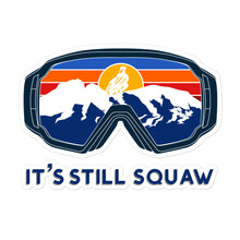 Load image into Gallery viewer, It's Still Squaw Sticker