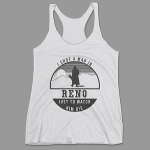 I Shot A Man In Reno Women's Racerback Tank White