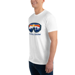 It's Still Squaw Short Sleeve T-shirt