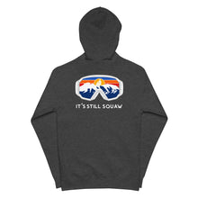 Load image into Gallery viewer, It&#39;s Still Squaw Unisex fleece zip up hoodie
